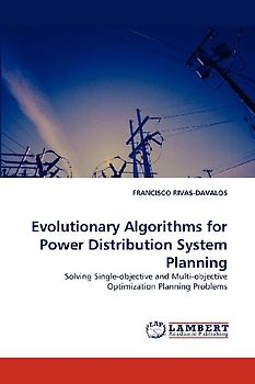 Evolutionary Algorithms for Power Distribution System Planning