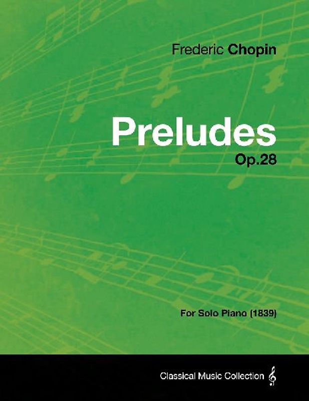 Preludes Op.28 - For Solo Piano (1839)