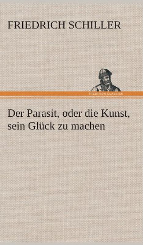 Der Parasit, oder die Kunst, sein Glück zu machen