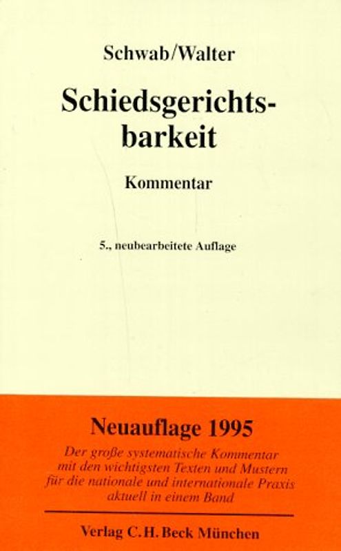 Schiedsgerichtsbarkeit. Systematischer Kommentar zu den Vorschriften der Zivilprozessordnung, des Arbeitsgerichtsgesetzes, der Staatsverträge und der Kostengesetze über das privatrechtliche Schiedsgerichtsverfahren