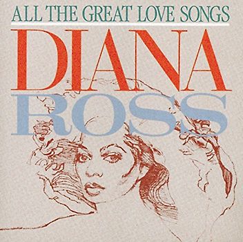 Diana Ross - All the Great Love Songs