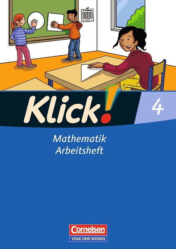 Klick! Mathematik - Unterstufe - Östliche Bundesländer und Berlin / 4. Schuljahr - Arbeitsheft
