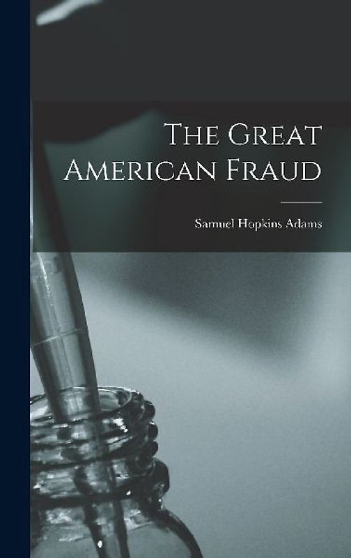The Great American Fraud