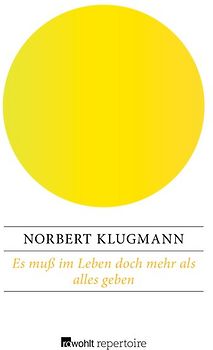 Es muß im Leben doch mehr als alles geben