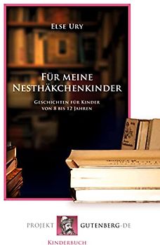 Für meine Nesthäkchenkinder: Geschichten für Kinder von 8 bis 12 Jahren