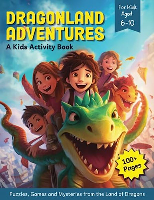 Dragonland Adventures - A Kids Activity Book: Puzzles, Games and Mysteries from the Land of Dragons (Kids Activity Books)