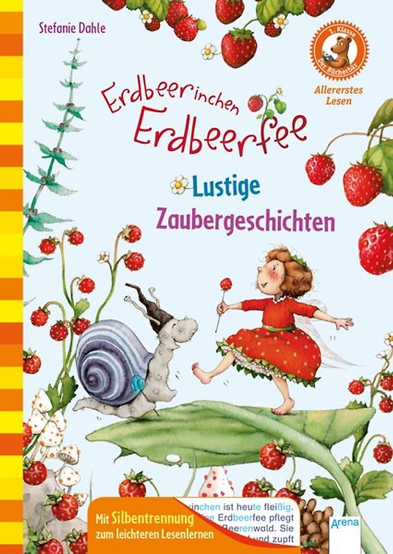 Der Bücherbär. Erstleserbücher für das Lesealter Vorschule/1. Klasse / Erdbeerinchen Erdbeerfee. Lustige Zaubergeschichten