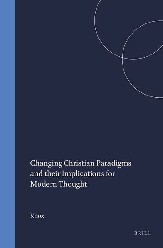Changing Christian Paradigms and Their Implications for Modern Thought