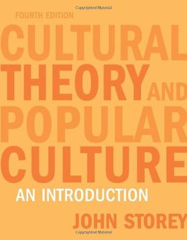 Cultural Theory and Popular Culture: An Introduction - Storey, John