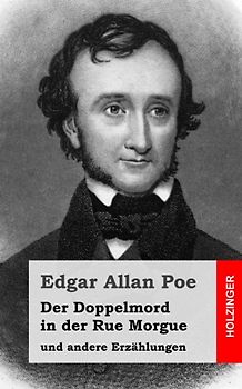 Der Doppelmord in der Rue Morgue: und andere Erzählungen - Poe, Edgar Allan