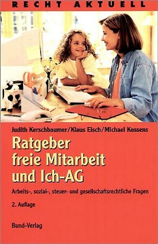Ratgeber freie Mitarbeit und Ich-AG
