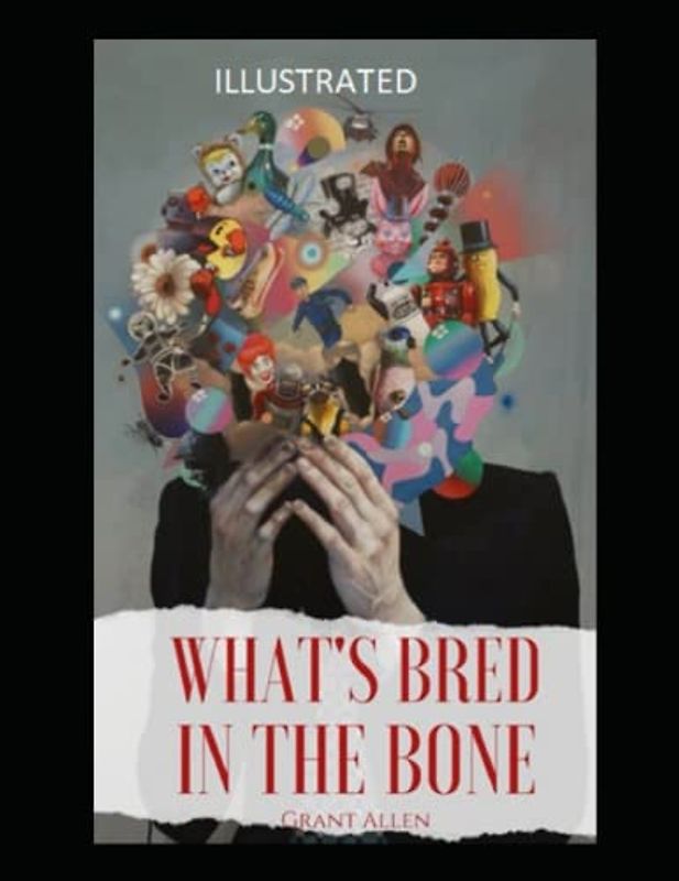 What's Bred in the Bone Illustrated