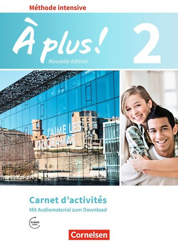 À plus ! - Französisch als 3. Fremdsprache - Ausgabe 2018 - Band 2