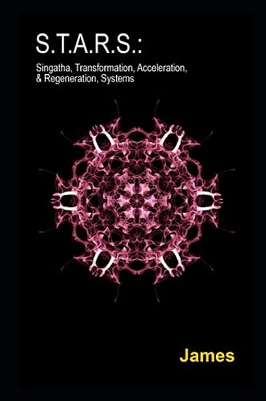 S.T.A.R.S.: Singatha, Transformation, Acceleration, & Regeneration, Systems