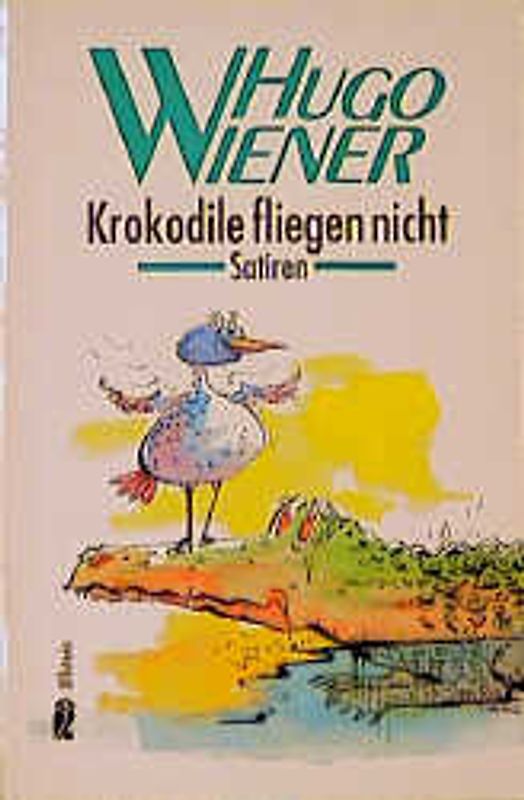 Krokodile fliegen nicht. Satiren