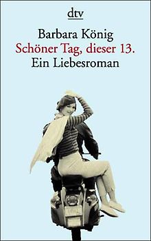 Schöner Tag, dieser 13.