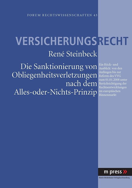 Die Sanktionierung von Obliegenheitsverletzungen nach dem Alles-oder-Nichts-Prinzip