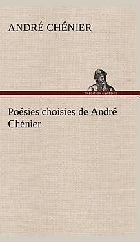 Poésies choisies de André Chénier