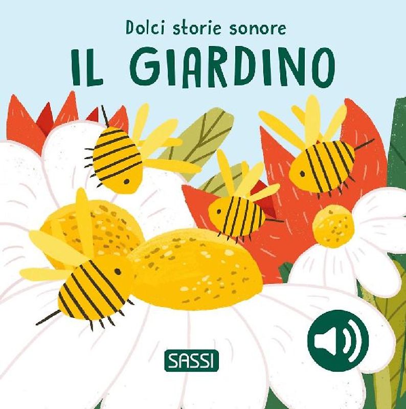 Il giardino. Dolci storie sonore