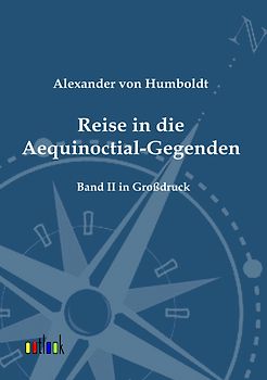 Reise in die Aequinoctial-Gegenden