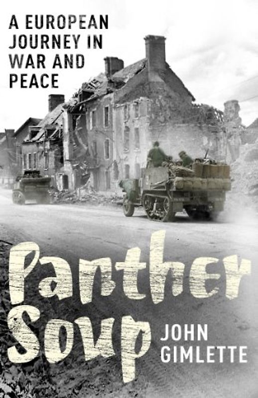 Panther Soup: A European Journey in War and Peace