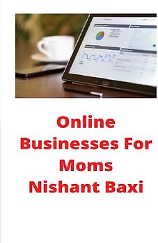 Online Businesses For Moms