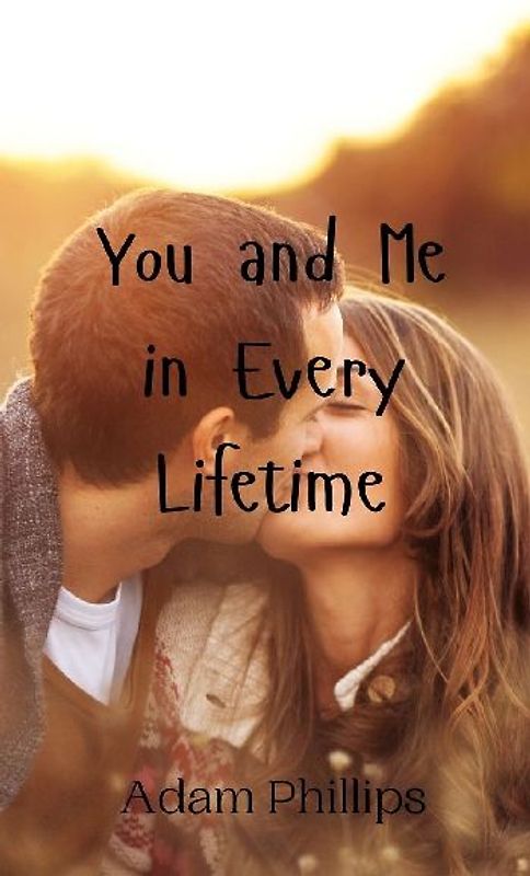 You and Me in Every Lifetime