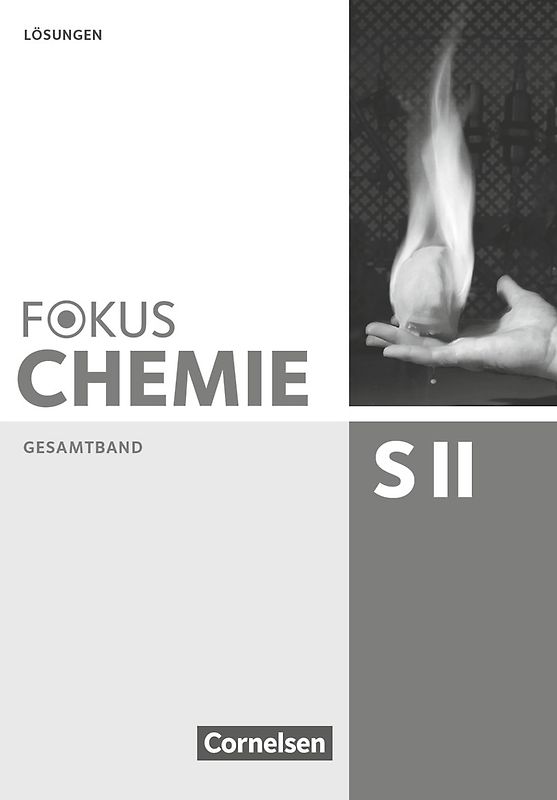 Fokus Chemie - Sekundarstufe II - Allgemeine Ausgabe - Gesamtband Sekundarstufe II