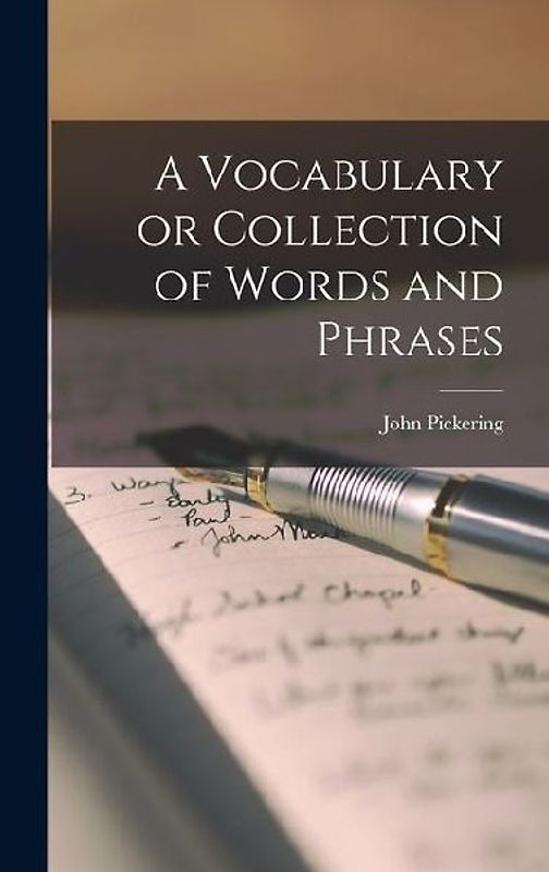 A Vocabulary or Collection of Words and Phrases