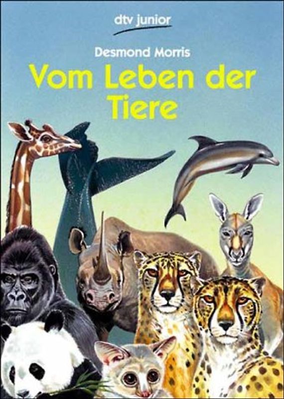 Vom Leben der Tiere. Ein Tierforscher erzählt