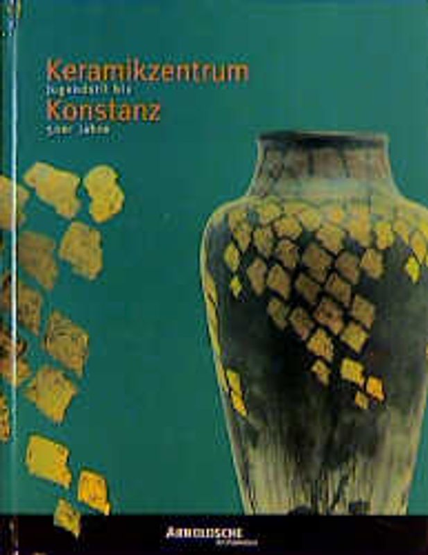 Keramikzentrum Konstanz. Jugendstil bis 50er Jahre