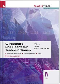 Wirtschaft und Recht für Techniker/innen IV HTL