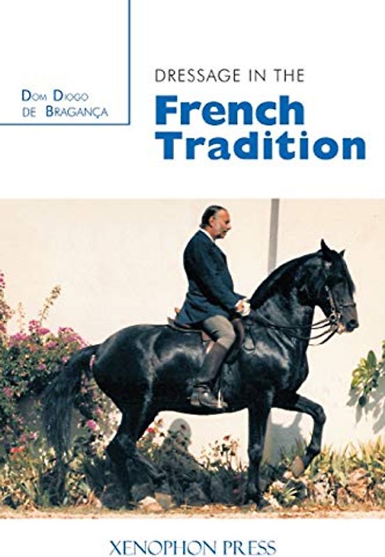 Dressage in the French Tradition