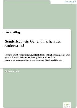 Genderlect - ein Geltendmachen des Andersseins?