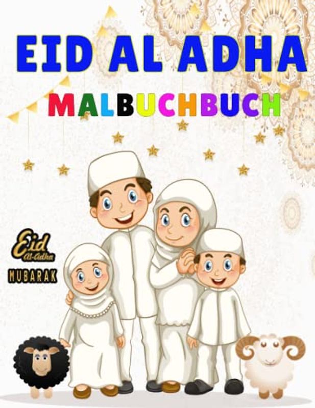 Eid al Adha Malbuchbuch: Islamische Bücher für Kinder, Eid Geschenke für Kleinkinder und Kinder im Vorschulalter, schöne Malvorlagen Jungen und Mädchen