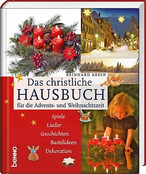 Das christliche Hausbuch für die Advents- und Weihnachtszeit