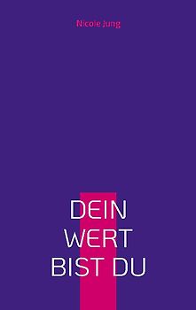 Dein Wert bist du