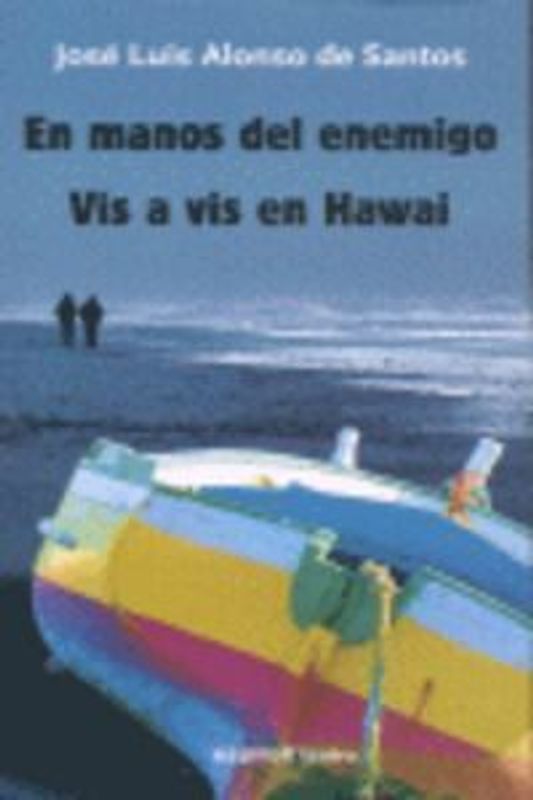 En manos del enemigo ; Vis a vis en Hawai