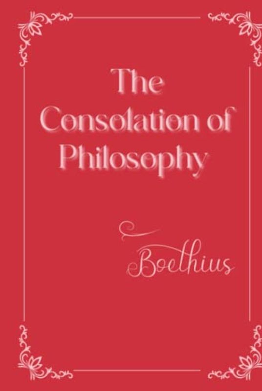 The Consolation of Philosophy: Eleganse Edition
