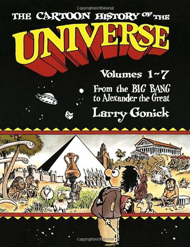 Cartoon History of the Universe 1: From the Big Bang to Alexander the Great Pt.1 - Larry Gonick