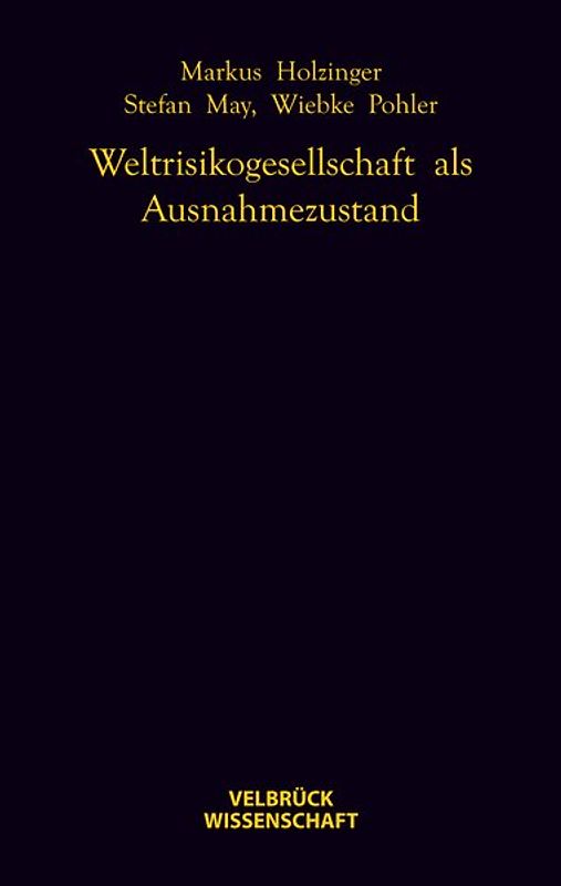 Weltrisikogesellschaft als Ausnahmezustand