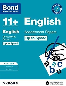 Bond 11+ English Up to Speed Assessment Papers with Answer Support 10-11 years: Ready for the 2025 exam (for GL Assessment & other 11 plus exams)
