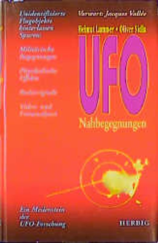 UFO-Nahbegegnungen. Unidentifizierte Flugobjekte hinterlassen Spuren: Militärische Begegnungen, Physikalische Effekte, Radarsignale, Video- und Fotoanalysen. Ein Meilenstein der UFO-Forschung