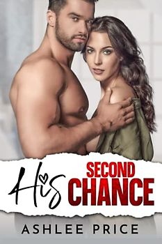 His Second Chance: Ein Enemies to Lovers Liebesroman (Love Comes to Town, Band 4)