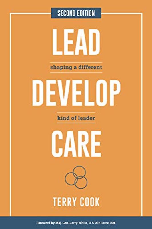 Lead, Develop, Care: Shaping a Different Kind of Leader