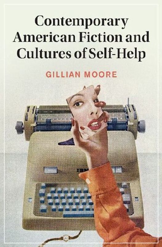 Contemporary American Fiction and Cultures of Self-Help