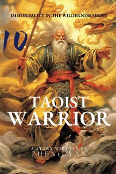 Taoist Warrior: Immortality in the Wilderness Series Book 10