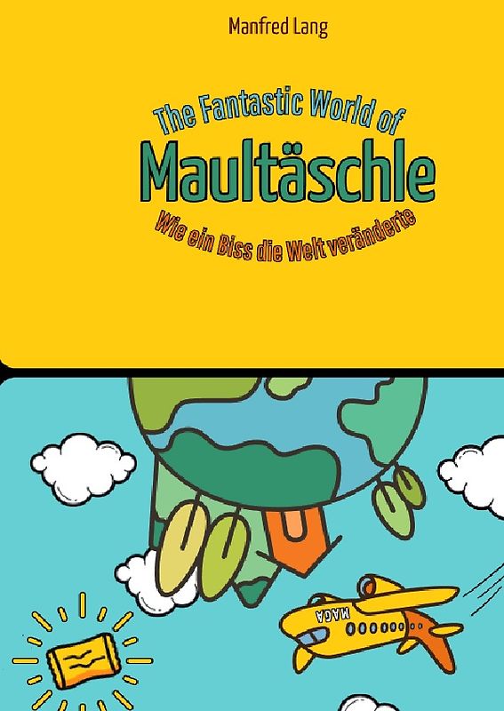 The Fantastic World of Maultäschle