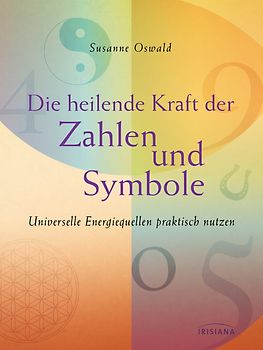 Die heilende Kraft der Zahlen und Symbole