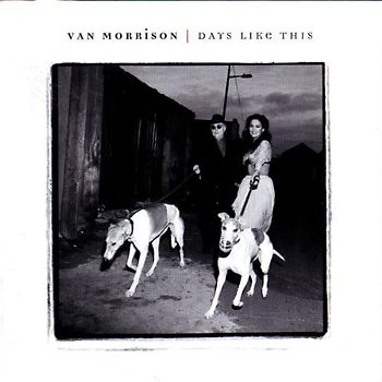 Van Morrison - Days Like This